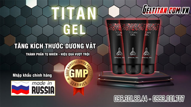Titan Gel Russia - Cải thiện kích thước cậu nhỏ hiệu quả